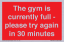 the-gym-is-currently-full--please-try-again-in-30-minutes~